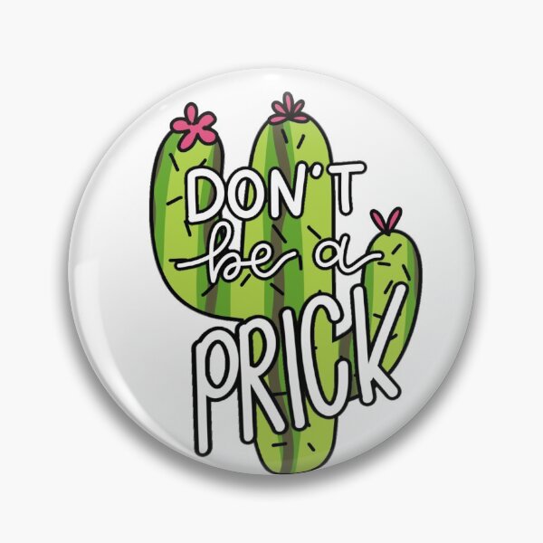 Item preview, Don't be a prick designed and sold by Bradycarolinee.