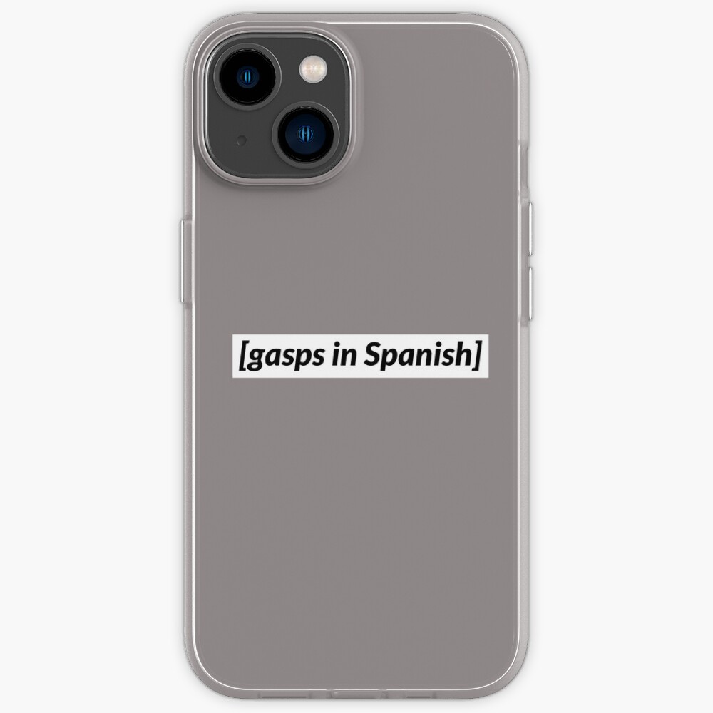 gasps-in-spanish-meme-iphone-case-for-sale-by-carvi-designs-redbubble