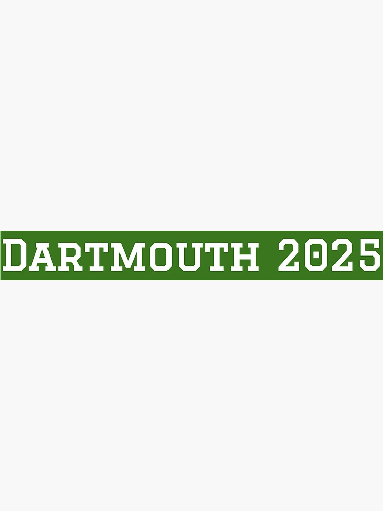 "Dartmouth Class of 2025" Sticker for Sale by collegespirits Redbubble