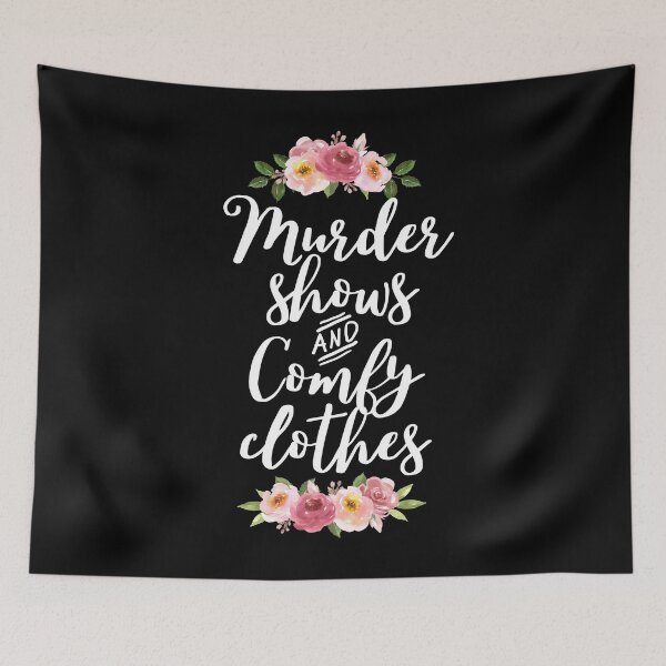 Item preview, Murder Shows and Comfy Clothes, True Crime designed and sold by Sara Burgess.