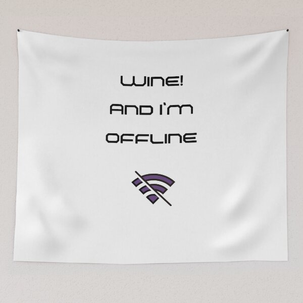 Item preview, Wine! And I’m offline! designed and sold by AnnaMelekhina.
