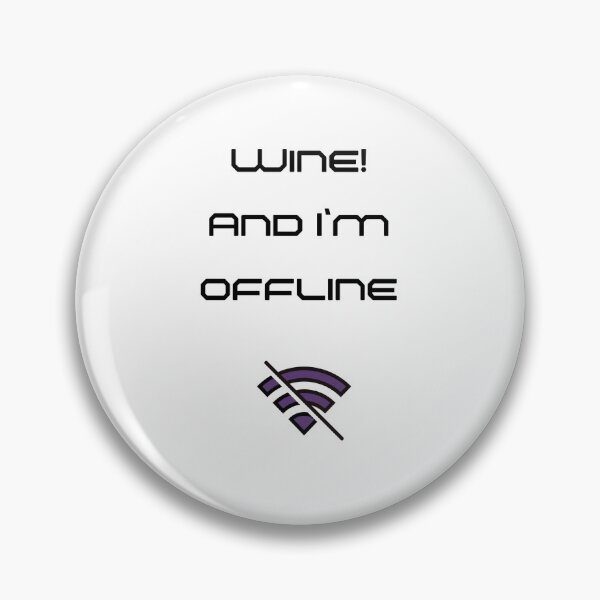 Item preview, Wine! And I’m offline! designed and sold by AnnaMelekhina.