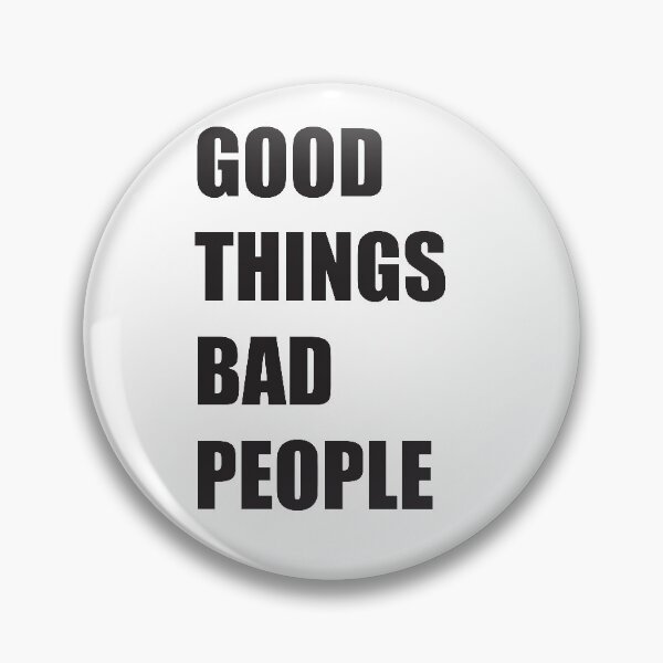 Item preview, Good things Bad people designed and sold by miaoxiang9.
