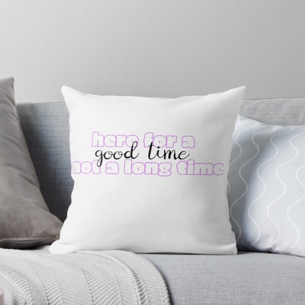 Item preview, Here for a good time not a long time designed and sold by bellamarie803.