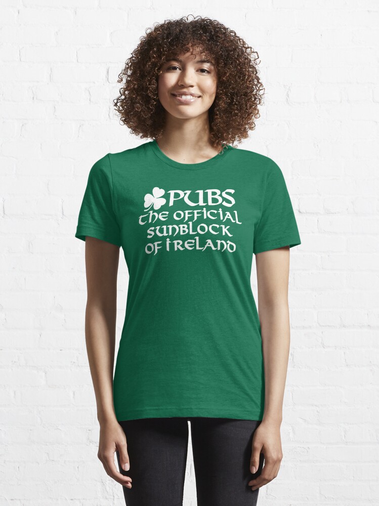 Pubs The Official Sunblock of Ireland Funny Irish T-Shirt