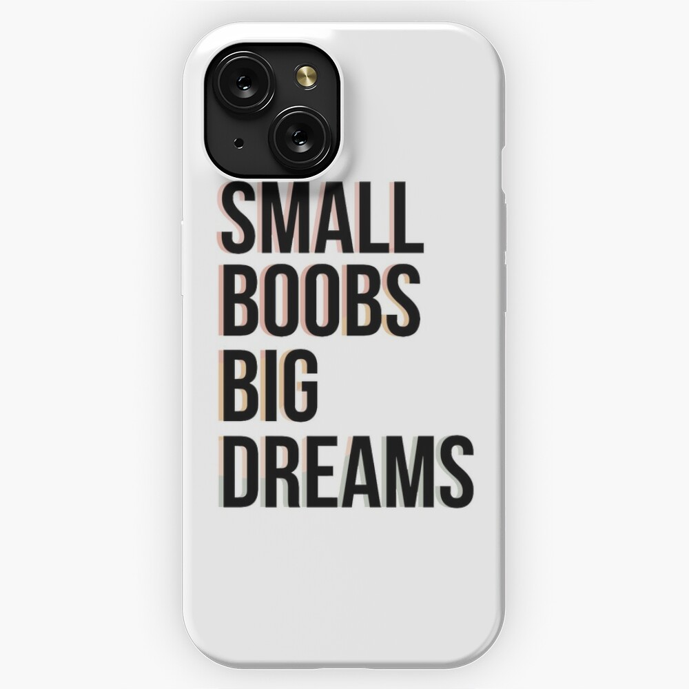 Small Boobs, Big Dreams