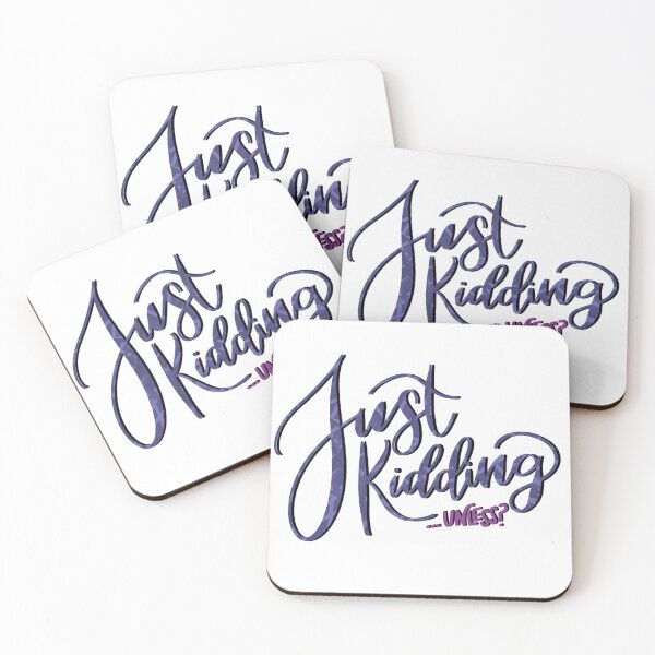 Item preview, Just Kidding... Unless? Artwork designed and sold by calligraphallee.
