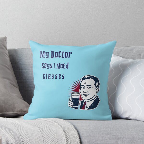 Item preview, My Doctor Says I Need Glasses Meme designed and sold by thefunstreet.