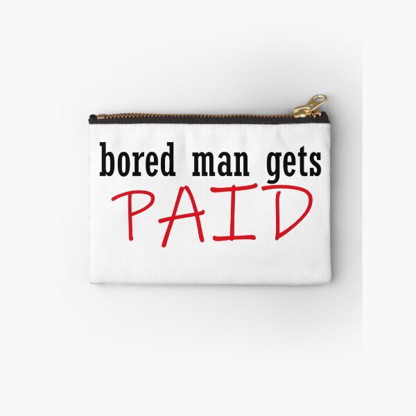 Item preview, Bored man gets paid t-shirt  designed and sold by Castore design.
