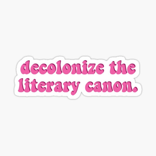 Item preview, Decolonize the Literary Canon designed and sold by erinaceous.