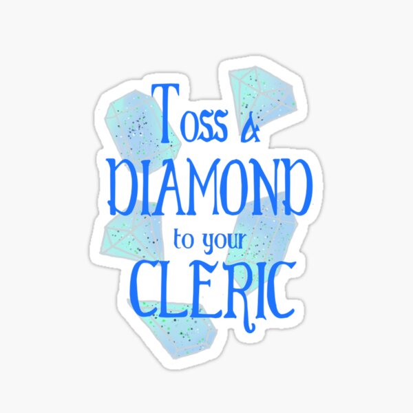 Item preview, Toss a Diamond to your Cleric designed and sold by malyix0013.