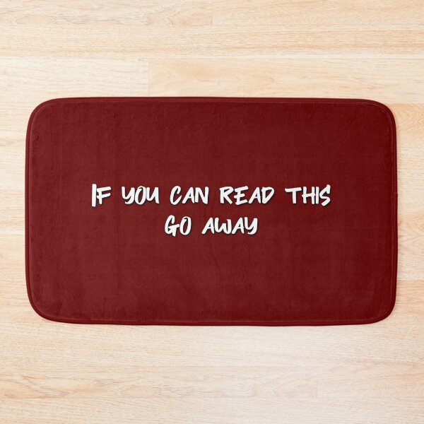 Item preview, If you can read this - Go Away designed and sold by ABOotlanders.