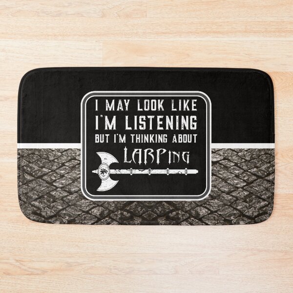 Item preview, I May Look Like I'm Listening - Funny LARP Saying designed and sold by NoBonesLife.