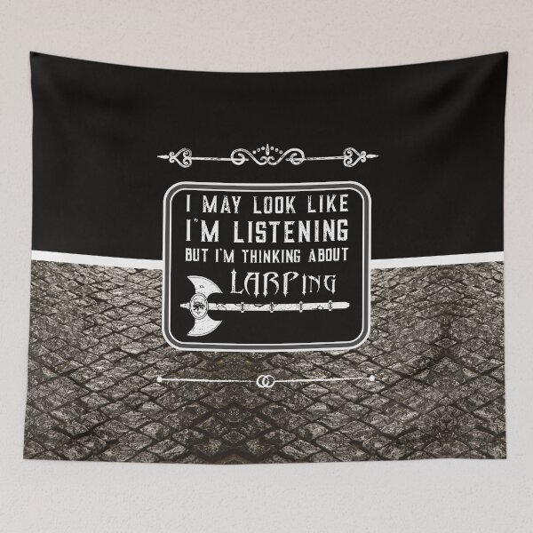 Item preview, I May Look Like I'm Listening - Funny LARP Saying designed and sold by NoBonesLife.