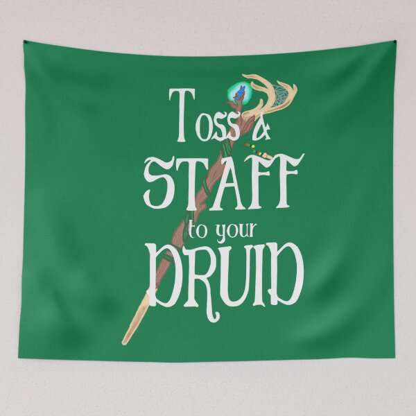 Item preview, Toss a Staff to your Druid designed and sold by malyix0013.