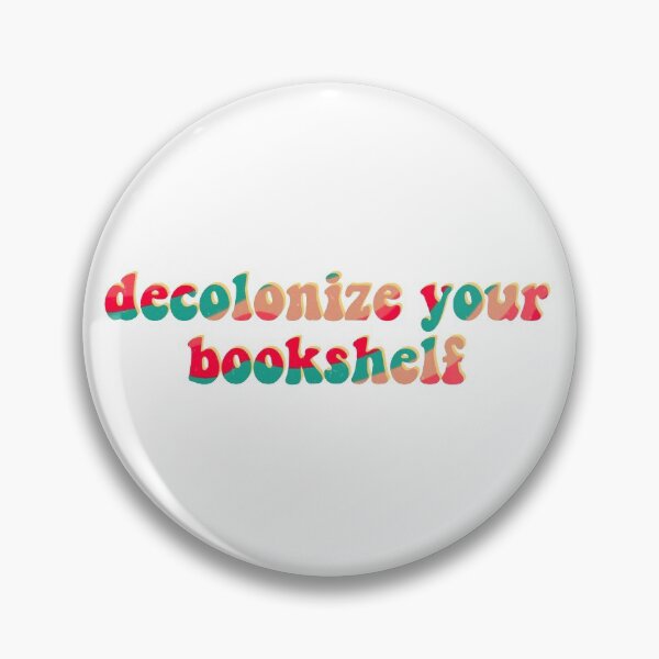 Item preview, Decolonize Your Bookshelf designed and sold by erinaceous.