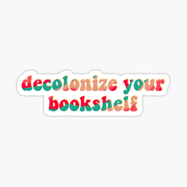 Item preview, Decolonize Your Bookshelf designed and sold by erinaceous.