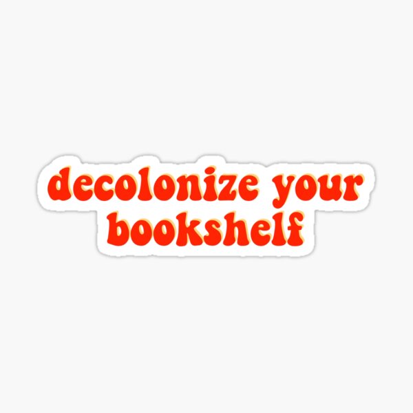 Item preview, Decolonize Your Bookshelf designed and sold by erinaceous.