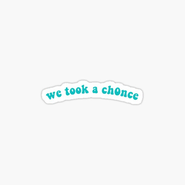 We took a chance Niall horan sticker Sticker