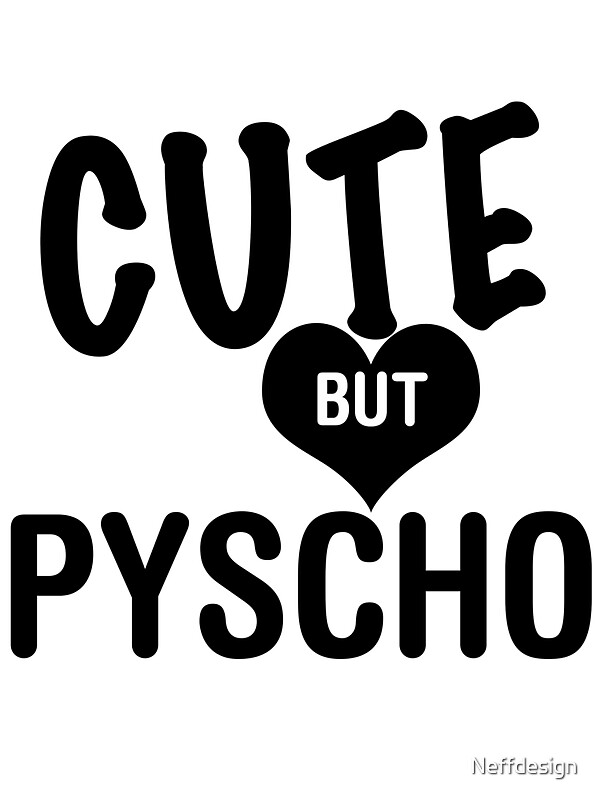 "Cute But Psycho" Stickers by Neffdesign  Redbubble