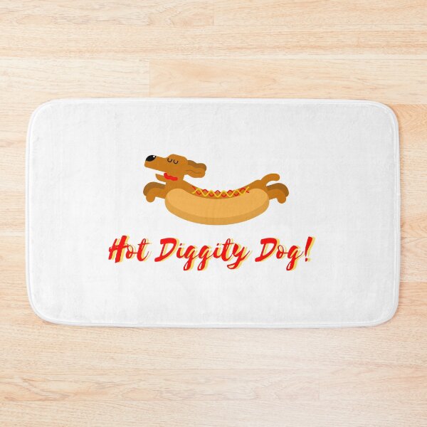Item preview, Hot Diggity Dog! designed and sold by Larchar.