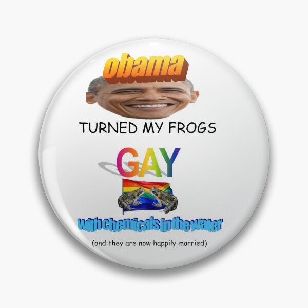 Item preview, OBAMA TURNED MY FROGS GAY!!! designed and sold by wormboy2000.