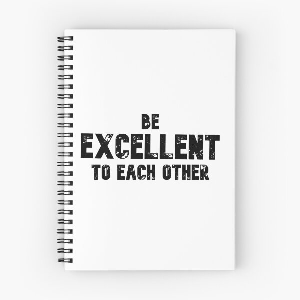 Item preview, BE EXCELLENT TO EACH OTHER designed and sold by The Little Wood Cottage.