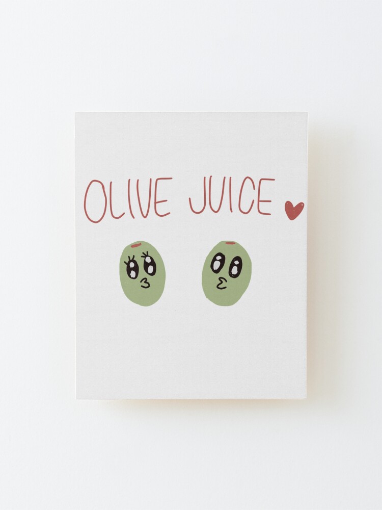 "Olive Juice I Love You " Mounted Print for Sale by cmatsukawa Redbubble