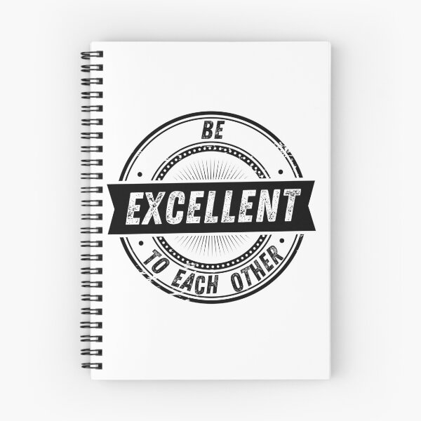 Item preview, BE EXCELLENT TO EACH OTHER designed and sold by The Little Wood Cottage.
