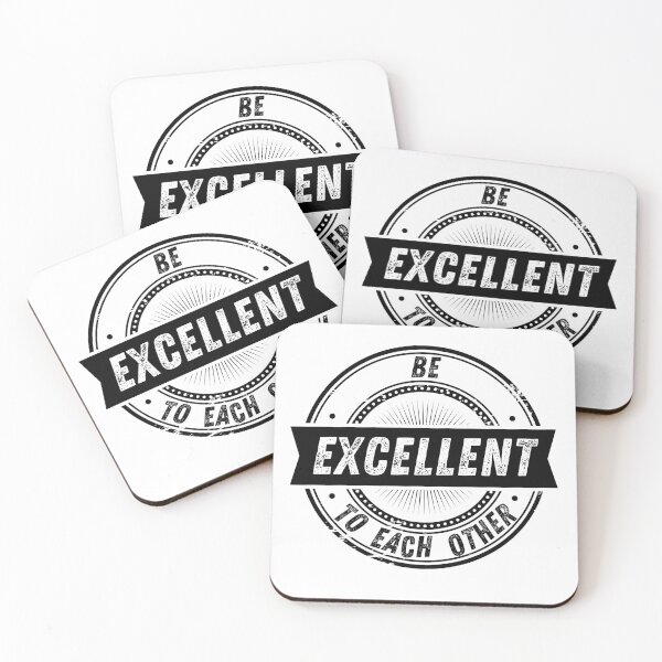 Item preview, BE EXCELLENT TO EACH OTHER designed and sold by The Little Wood Cottage.
