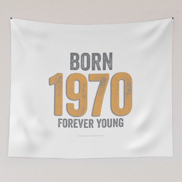 Item preview, Born 1970 Forever Young designed and sold by Brimson-Marlor.