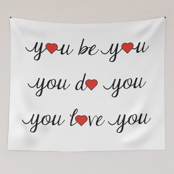 Item preview, You be you, you do you, you  love you designed and sold by DoodleBugDigits.