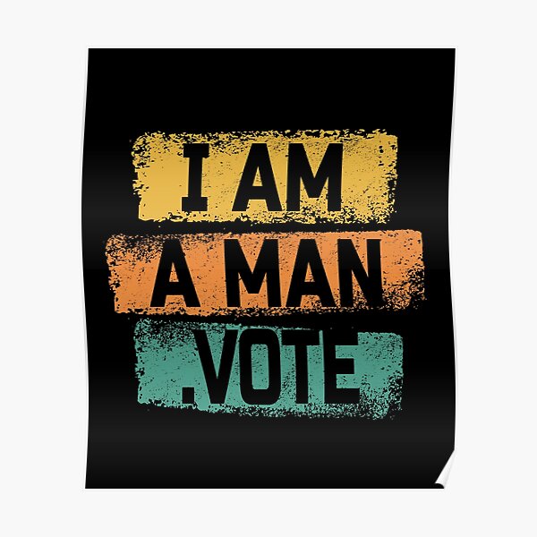 I Am A Man Wall Art Redbubble