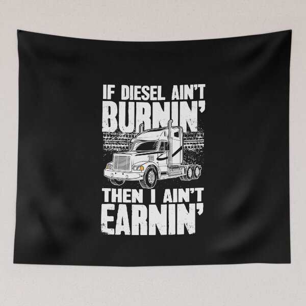 Item preview, Diesel Trucker If Diesel Aint Burnin Then I Aint Earnin designed and sold by Captain Mood.
