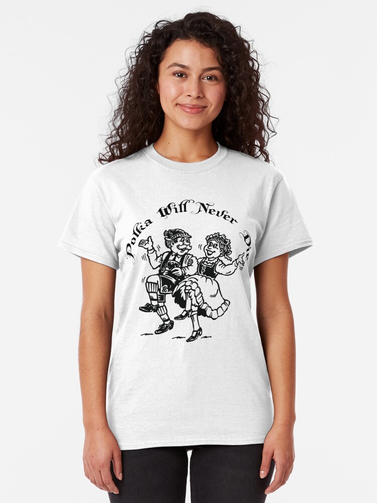 polka will never die shirt