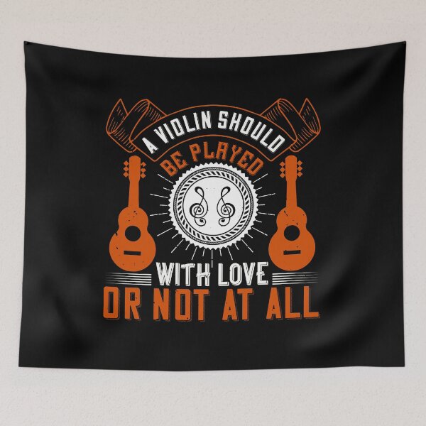 Item preview, A Violin Should Be Played With Love, Or Not At All  designed and sold by GoodVibeDesign.
