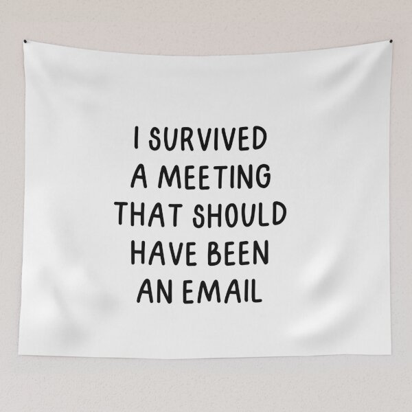 Item preview, I Survived a Meeting That Should Have Been An Email designed and sold by The Little Wood Cottage.