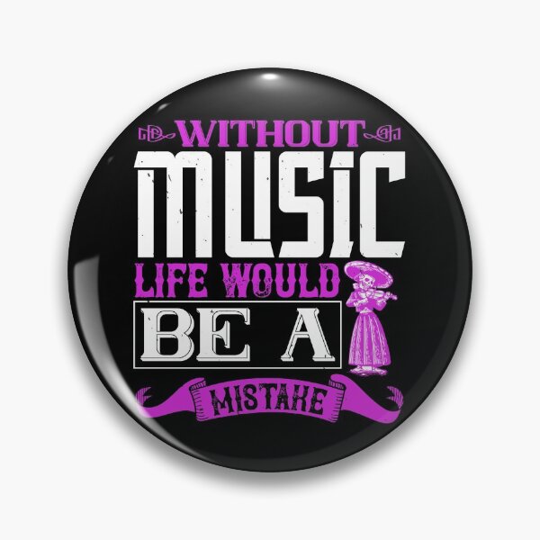 Item preview, Without Music, Life Would Be A Mistake designed and sold by GoodVibeDesign.