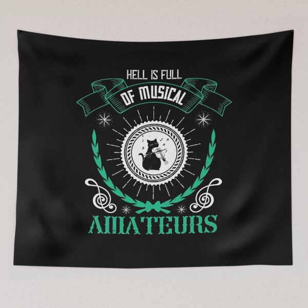 Item preview, Hell Is Full Of Musical Amateurs designed and sold by GoodVibeDesign.