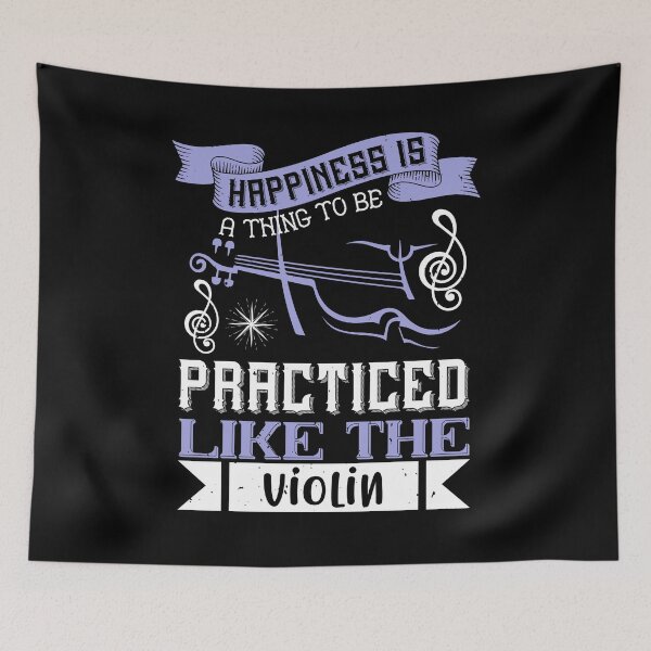 Item preview, Happiness Is A Thing To Be Practiced, Like The Violin designed and sold by GoodVibeDesign.