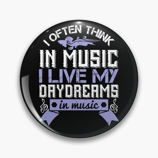 Item preview, I Often Think In Music. I Live My Daydreams In Music designed and sold by GoodVibeDesign.