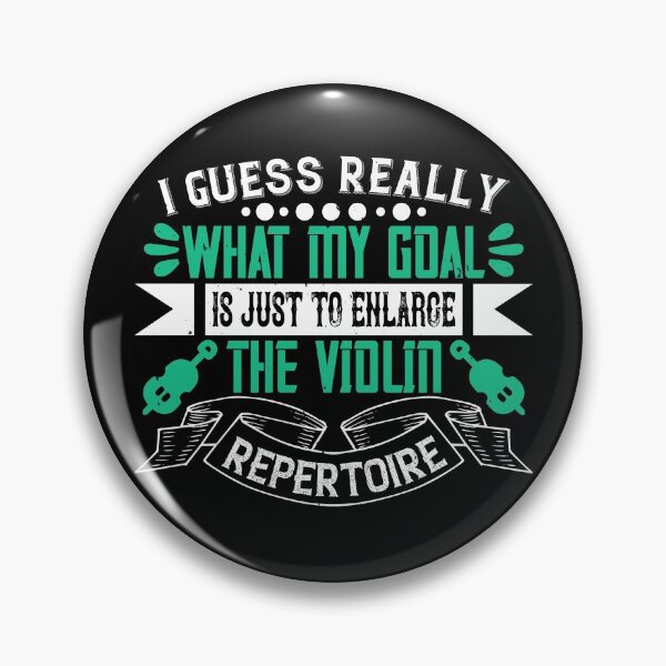Item preview, I Guess Really What My Goal Is Just To Enlarge The Violin Repertoire designed and sold by GoodVibeDesign.