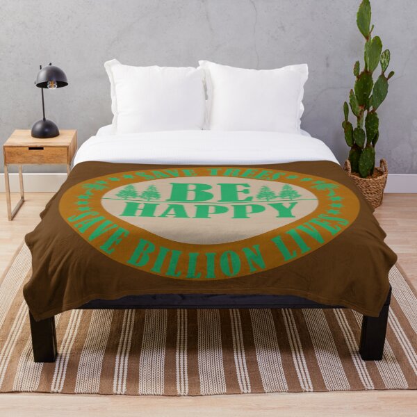 Item preview, Save Trees Save Billion Lives Be Happy designed and sold by Custom Crest.