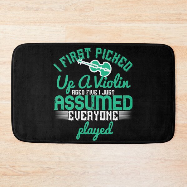 Item preview, I First Picked Up A Violin Aged Five I Just Assumed Everyone Played designed and sold by GoodVibeDesign.