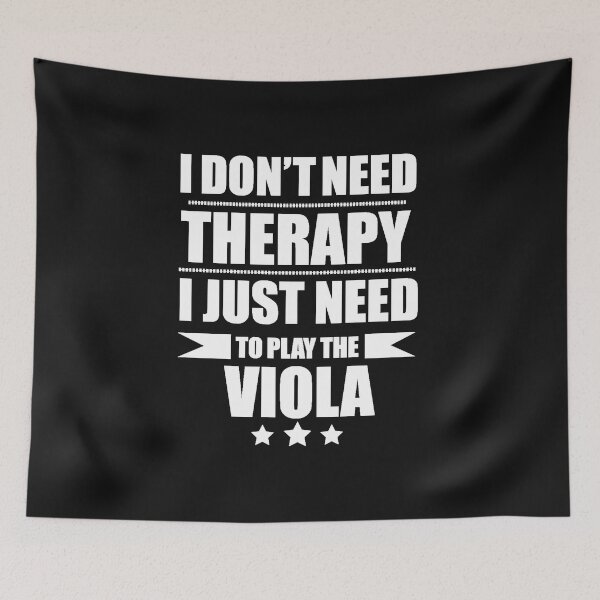 Item preview, I Don't Need Therapy Just Need to play viola violist designed and sold by losttribe.