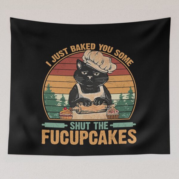 Item preview, I Just Baked You Some Shut The Fucupcakes designed and sold by Jose Art Studio.