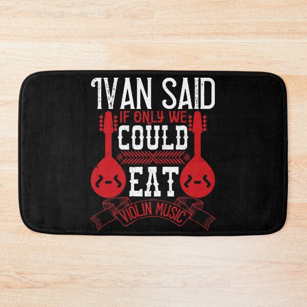 Item preview, Ivan Said, If Only We Could Eat Violin Music designed and sold by GoodVibeDesign.