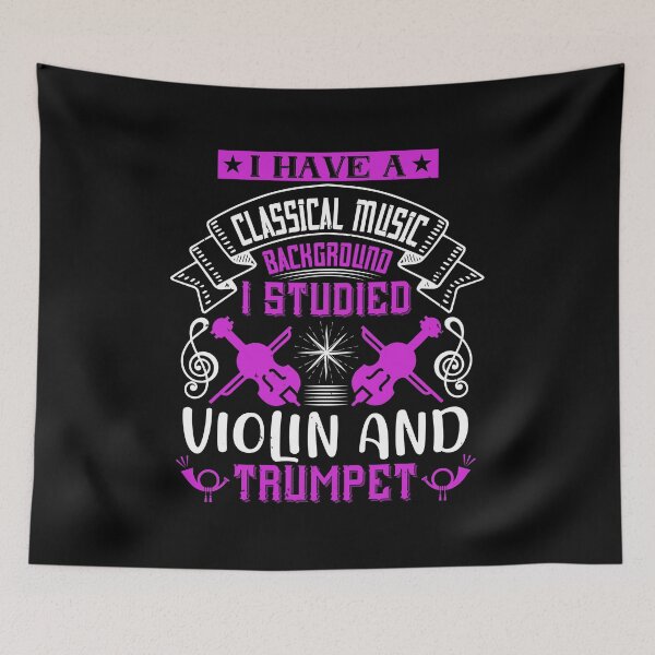 Item preview, I Have A Classical Music Background, I Studied Violin And Trumpet  designed and sold by GoodVibeDesign.