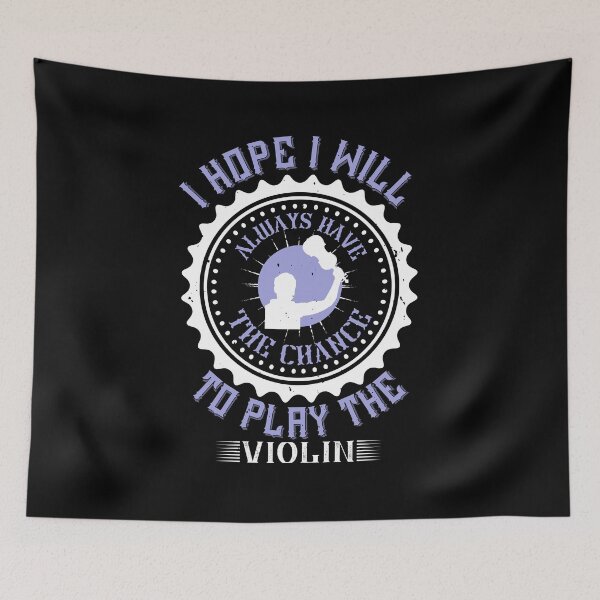 Item preview, I Hope I Will Always Have The Chance To Play The Violin  designed and sold by GoodVibeDesign.