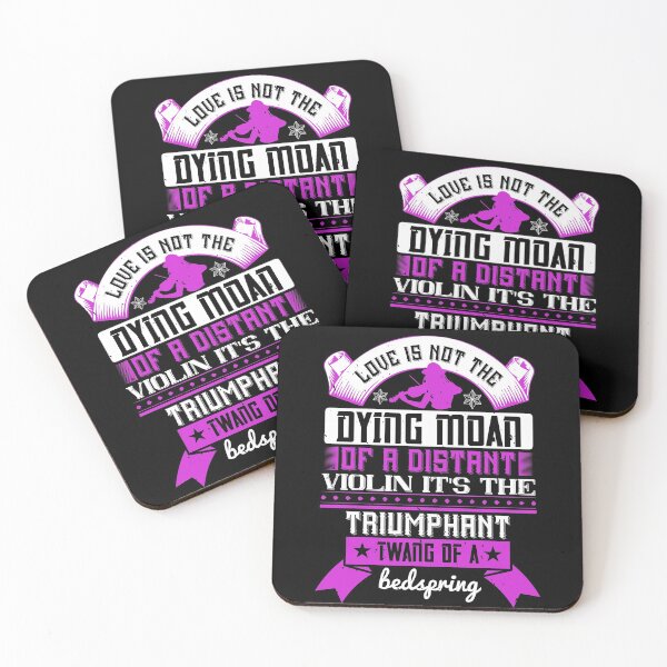 Item preview, Love Is Not The Dying Moan Of A Distant Violin It's The Triumphant Twang Of A Bedspring  designed and sold by GoodVibeDesign.